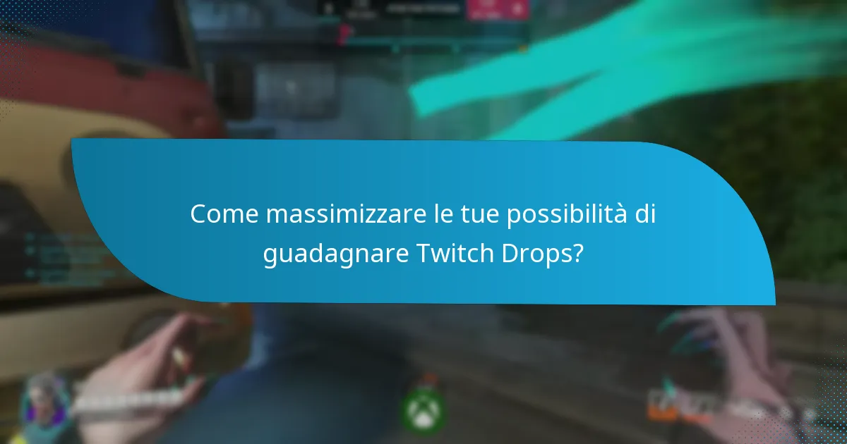 Come partecipare ai Twitch Drops?