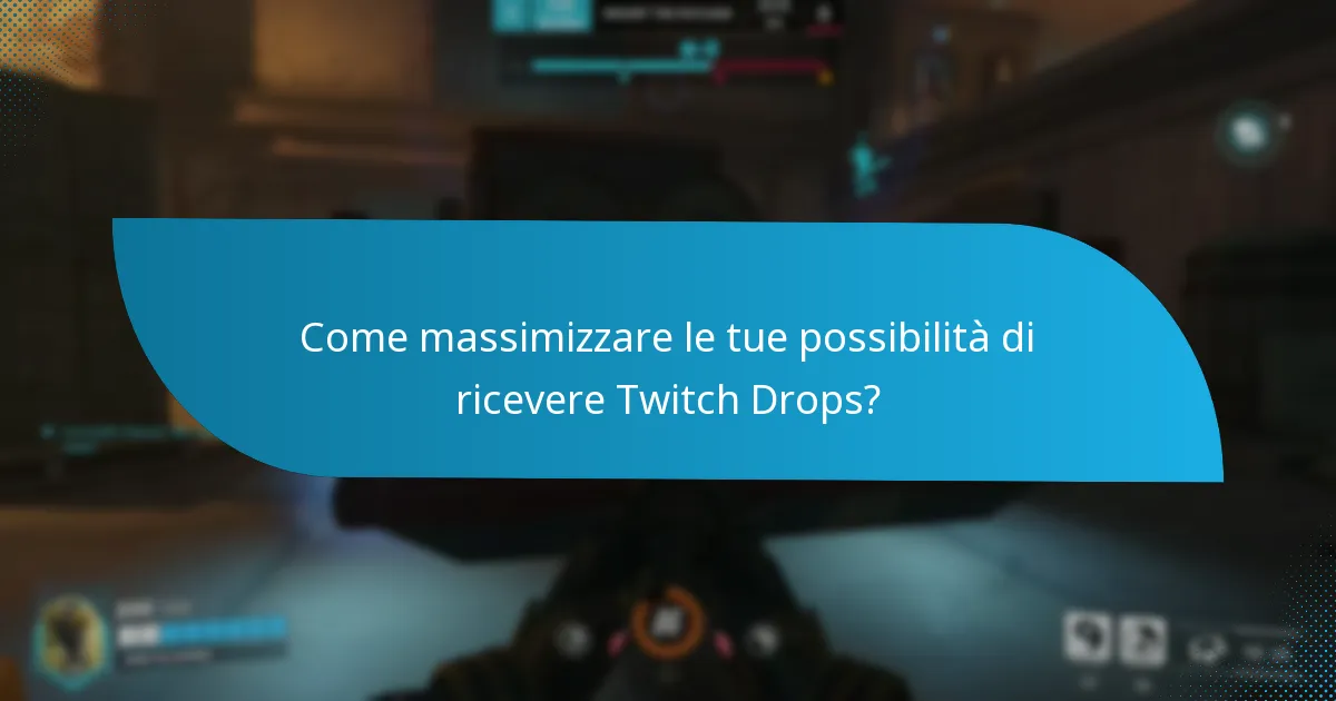 Come impostare il tuo account per i Twitch Drops?