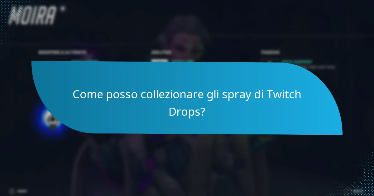 Quali tipi di spray di Twitch Drops sono disponibili?