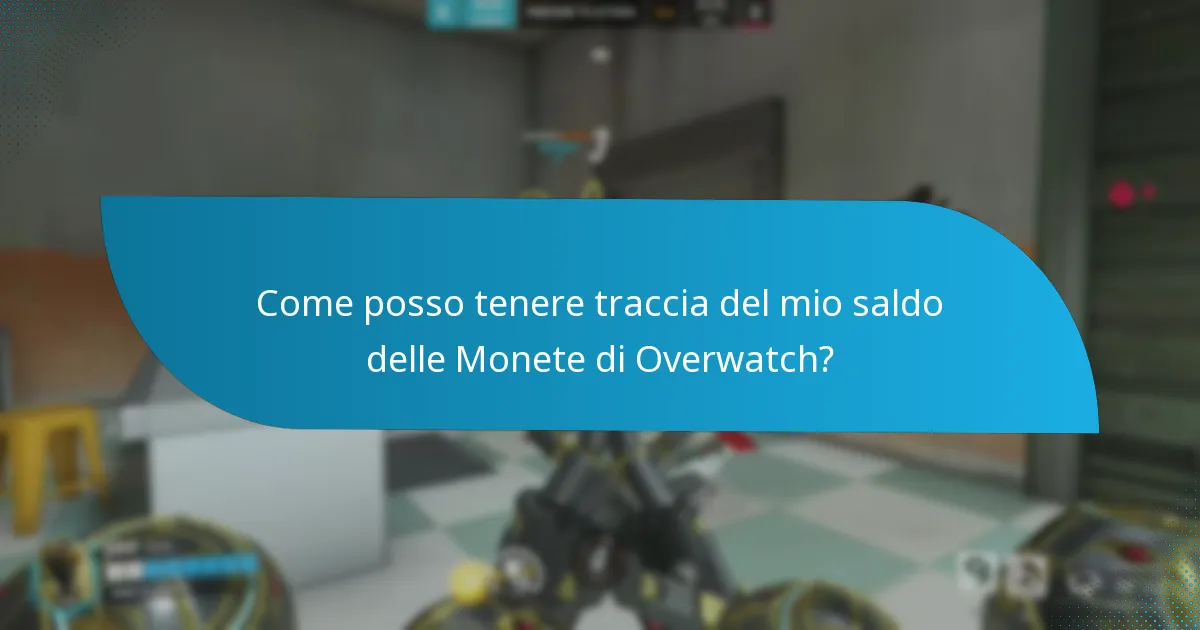 Come posso tenere traccia del mio saldo delle Monete di Overwatch?