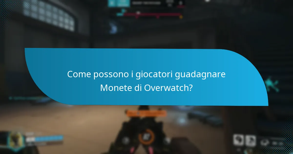 Come possono i giocatori guadagnare Monete di Overwatch?