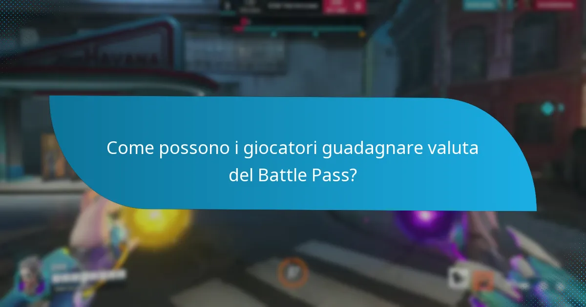 Come possono i giocatori guadagnare valuta del Battle Pass?