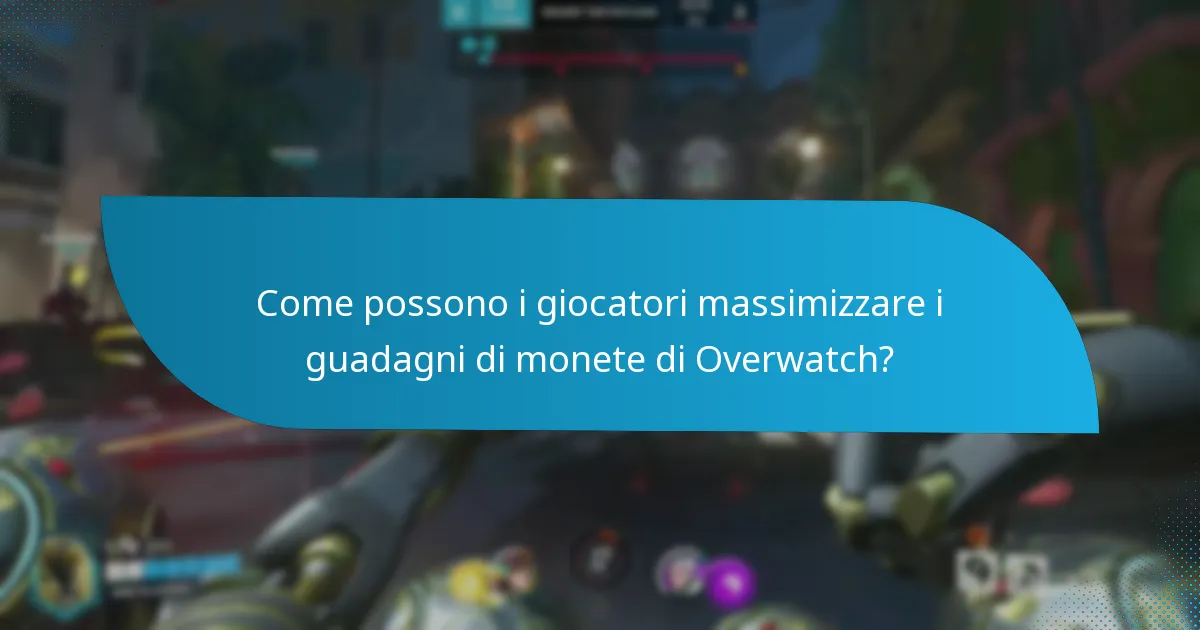 Come possono i giocatori massimizzare i guadagni di monete di Overwatch?