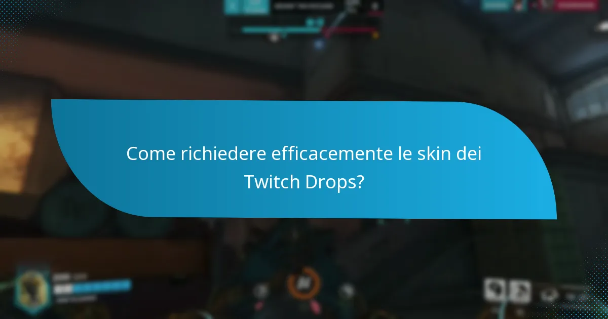 Quali temi sono disponibili per le skin dei Twitch Drops?