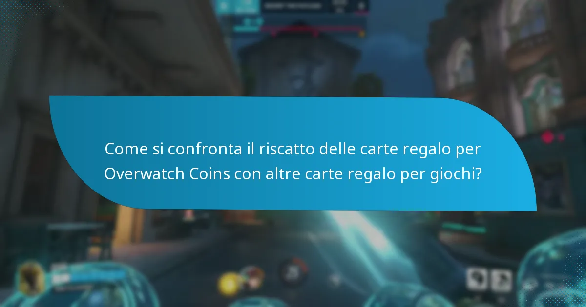 Quali problemi comuni si presentano durante il riscatto delle carte regalo per Overwatch Coins?