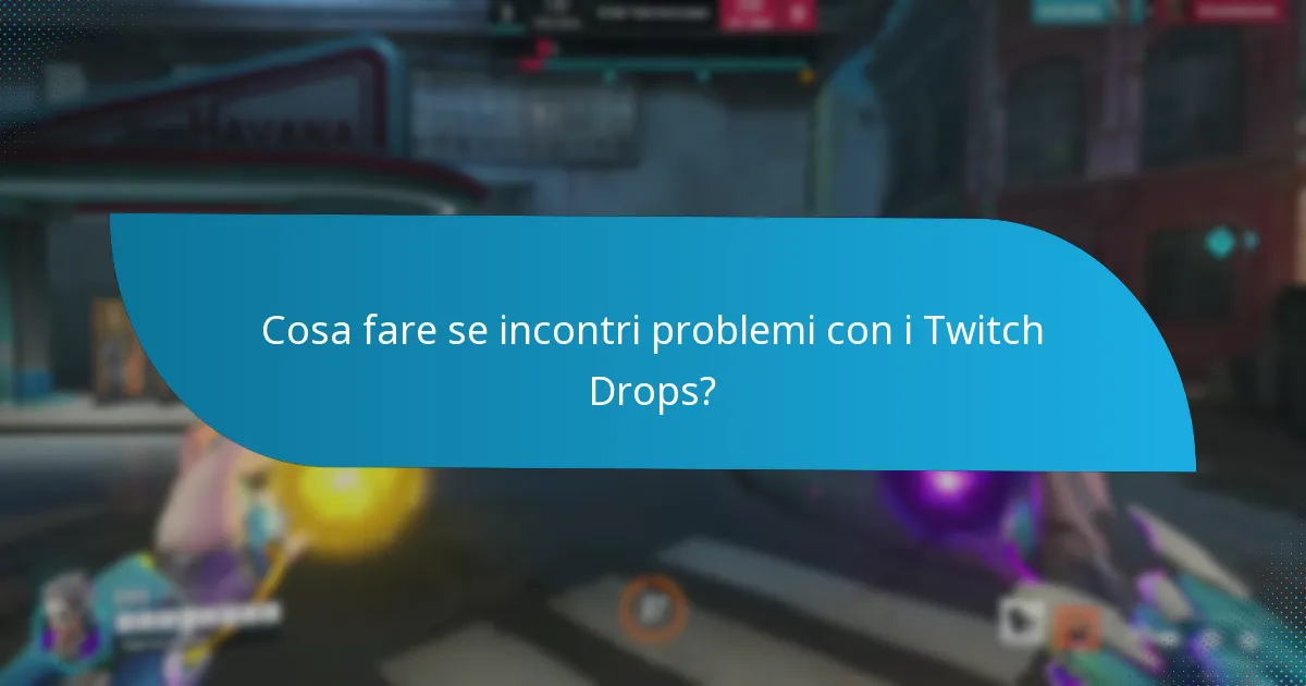 Come massimizzare le tue possibilità di guadagnare Twitch Drops?