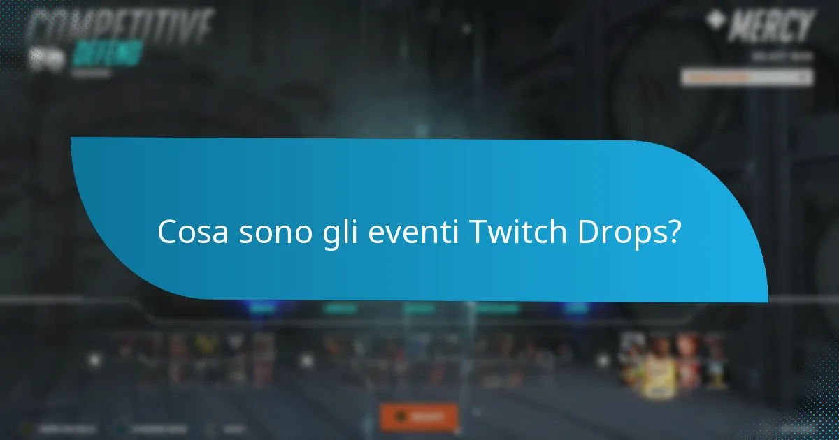 Come posso partecipare agli eventi Twitch Drops?