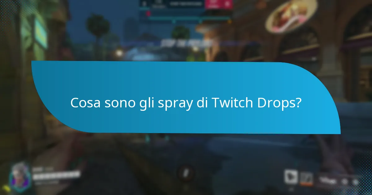 Quando sono disponibili gli spray di Twitch Drops?