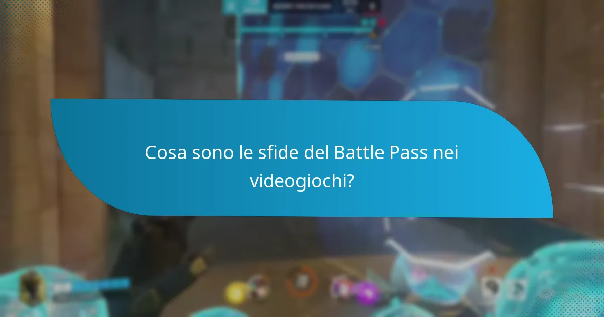 Quali sono le ricompense per il completamento delle sfide del Battle Pass?