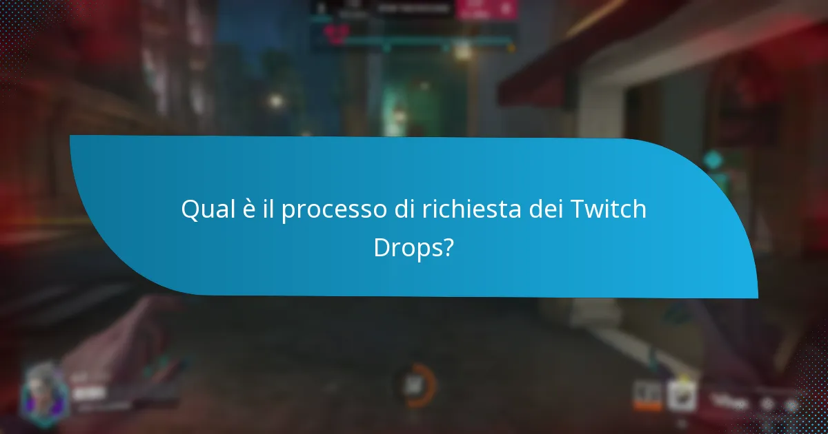 Cosa devo fare se riscontro problemi con i Twitch Drops?