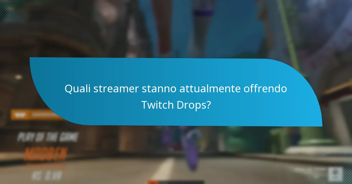 Quali sono i benefici di partecipare ai Twitch Drops?